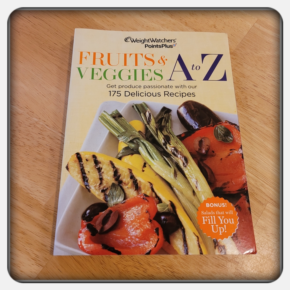 NWOT Weight Watchers Fruits & Veggies A to Z Cookbook